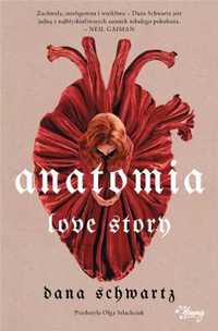 Anatomia. Love story - Dana Schwartz, Olga Szlachciuk