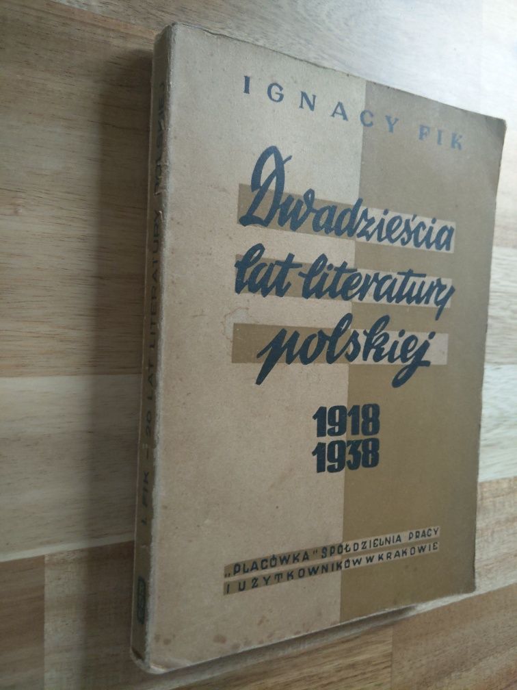 Dwadzieścia lat literatury polskiej 1918 - 1938 Ignacy Fik