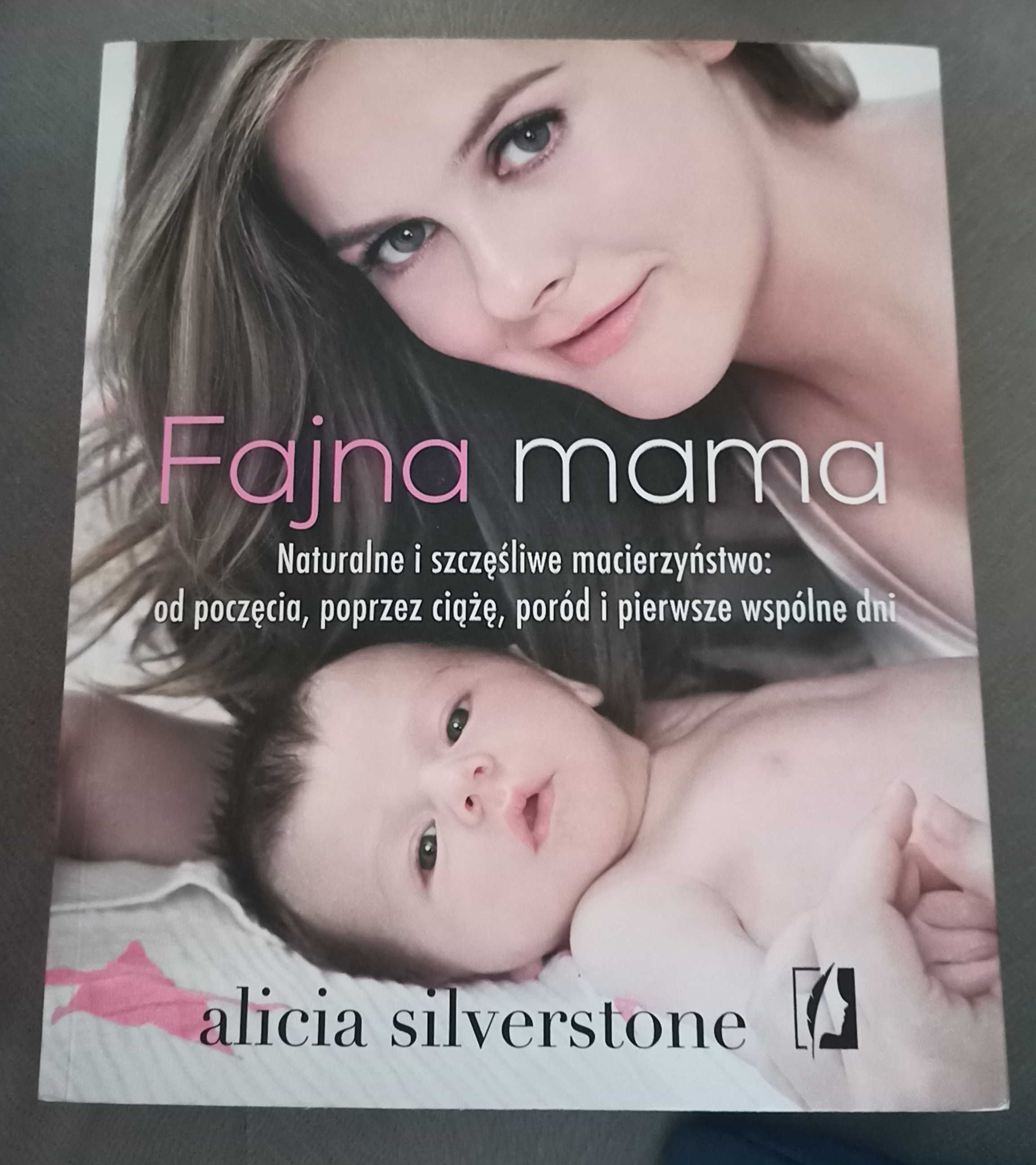 Książka "Fajna mama" Alicia Silverstone