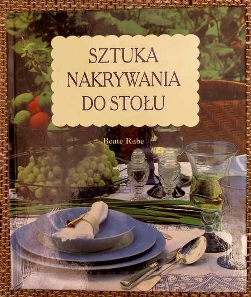 Sztuka nakrywania do stołu - Beate Rabe