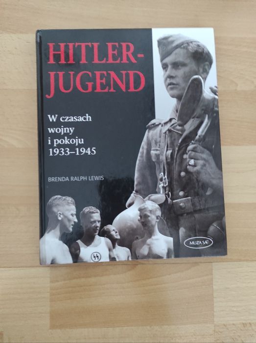Hitlerjugend w czasach wojny i pokoju 1933-45
