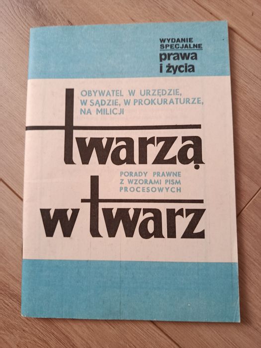Twarzą w twarz. Obywatel w urzędzie w sądzie, w prokuraturze.
