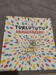 Turlututu. Abrakadabra