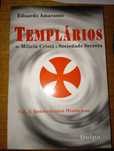 Templários de milícia cristã a sociedade secreta vol I - A. historicos