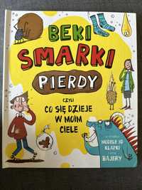 Beki, smarki, pierdy czyli co się dzieje w moim ciele