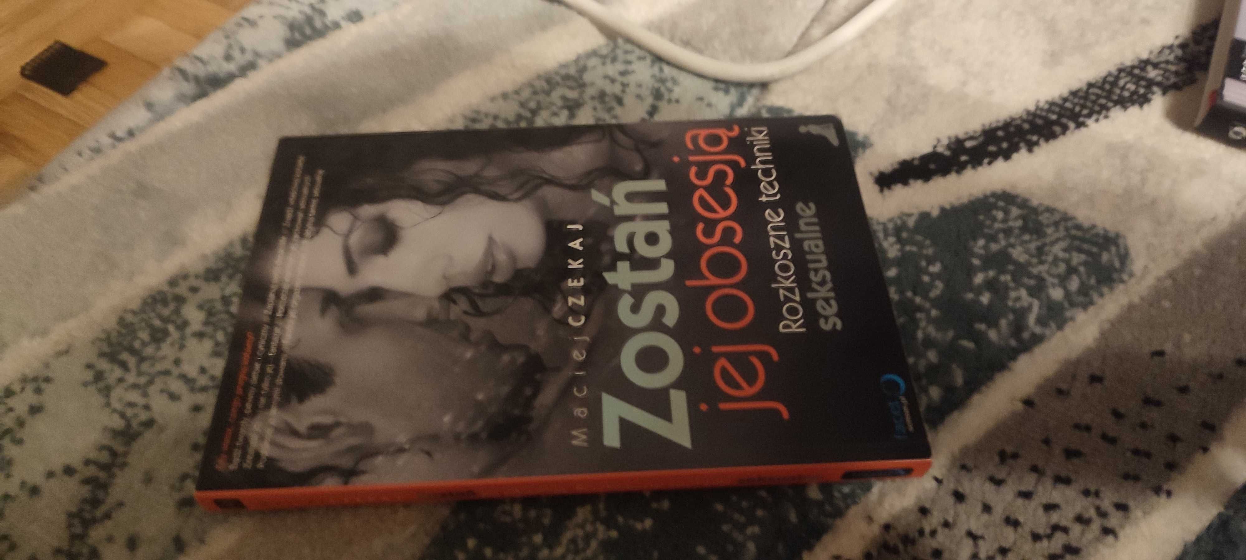 Zostań jej obsesją Rozkoszne techniki seksualne Maciej Czekaj