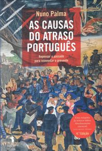 Nuno Palma «As Causas do Atraso Português»