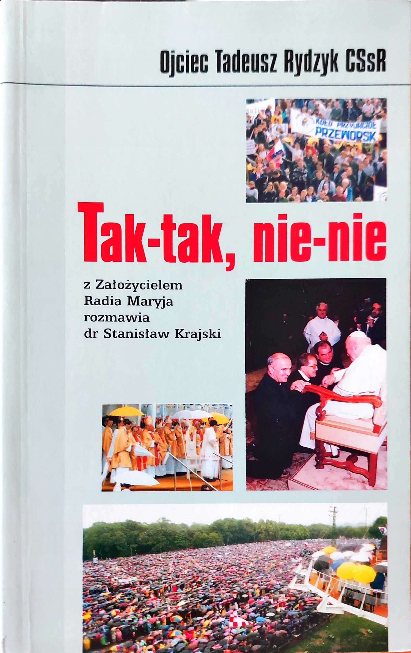 Tak-tak, nie-nie, Stanisław Krajski, Tadeusz Rydzyk