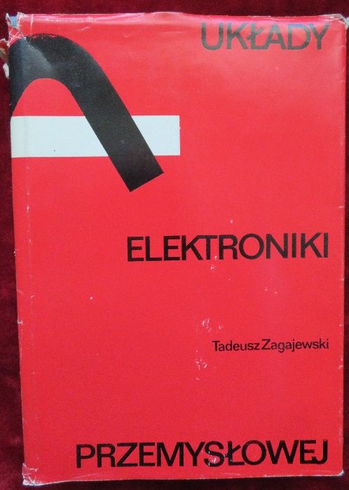 Układy elektroniki przemysłowej - Tadeusz Zagajewski