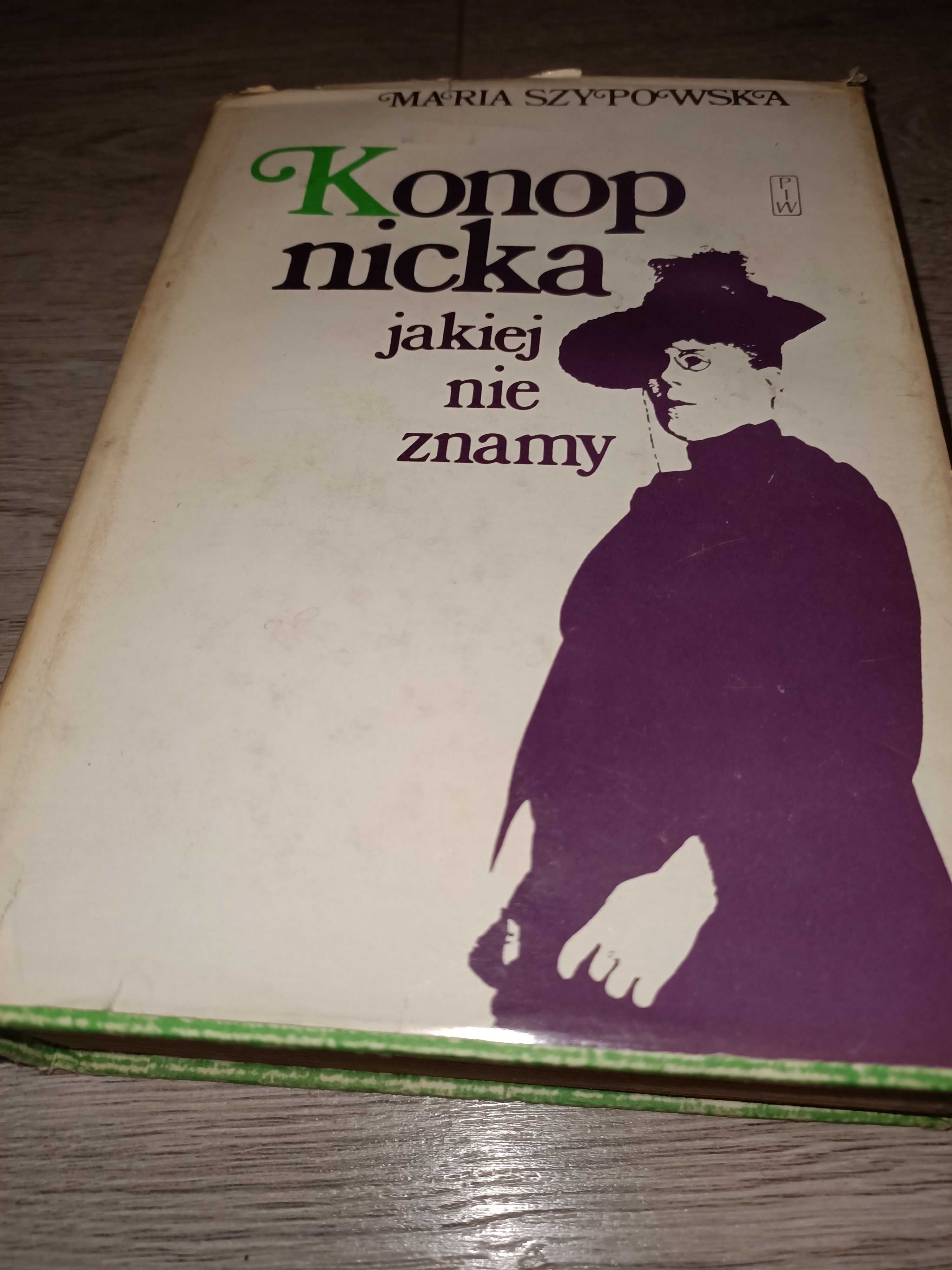 Konopnicka jakiej nie znamy Maria Szypowska