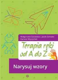 Terapia ręki od A do Z. Narysuj wzory - Małgorzata Golubska, Jacek Sz