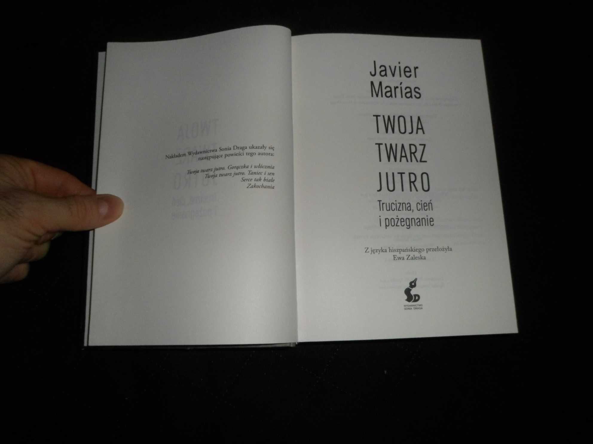 Javier Marias - Twoja twarz jutro Trucizna, cień i pożegnanie