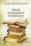 Świat jednak jest normalny Eberhardt nowa