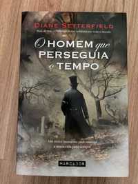 O homem que perseguia o tempo - Diane Setterfield