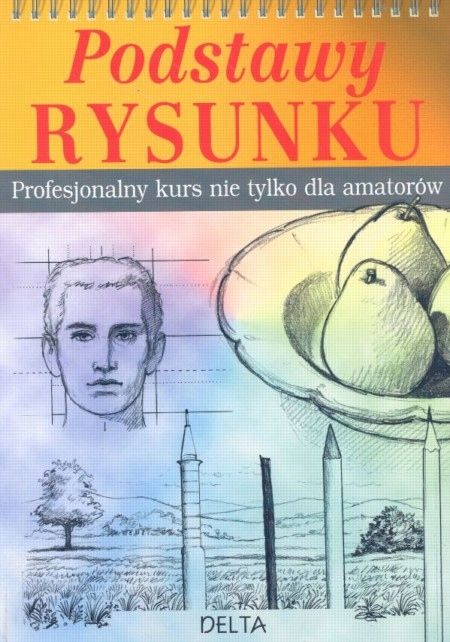 Podstawy Rysunku. Profesjonalny Kurs Nie Tylko Dla Amatorów Barrington