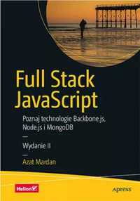Full Stack JavaScript. Poznaj technologie - Azat Mardan