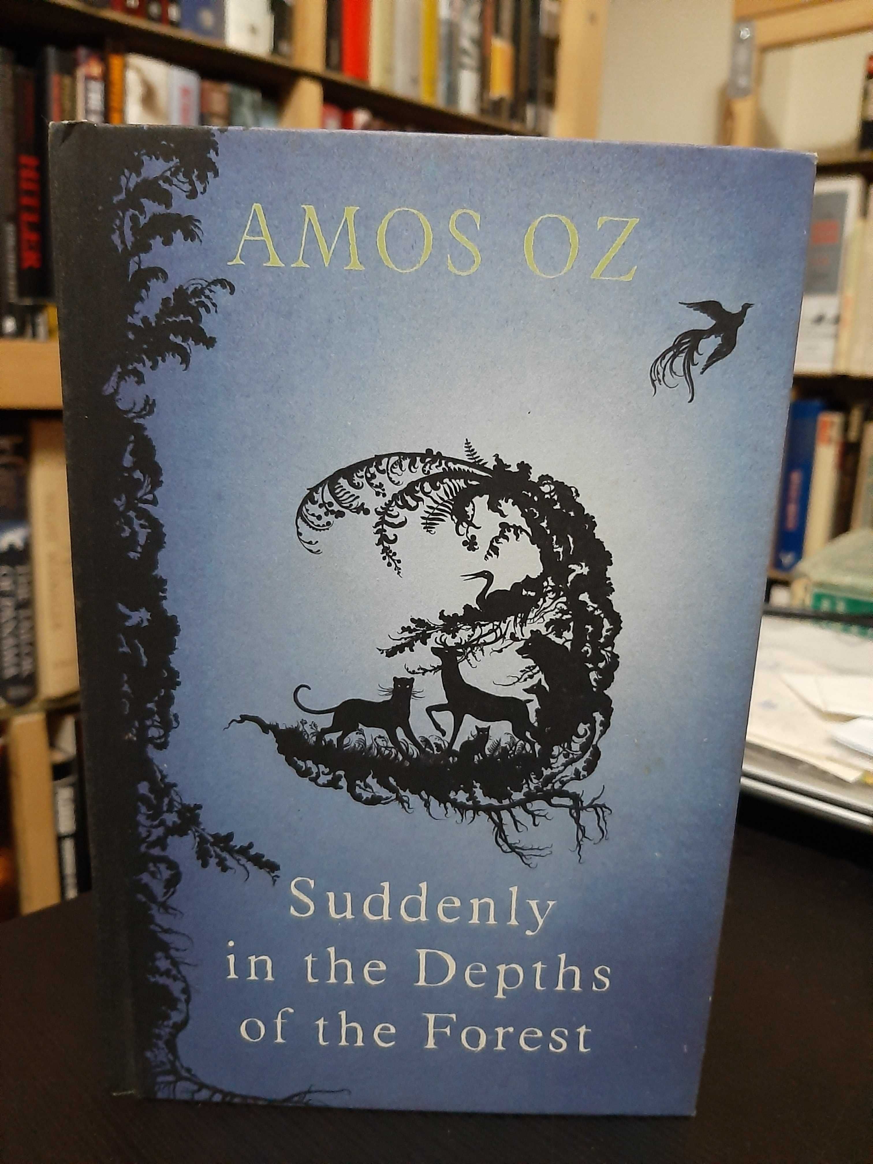 Amos Oz – Suddenly in the Depths of the Forest