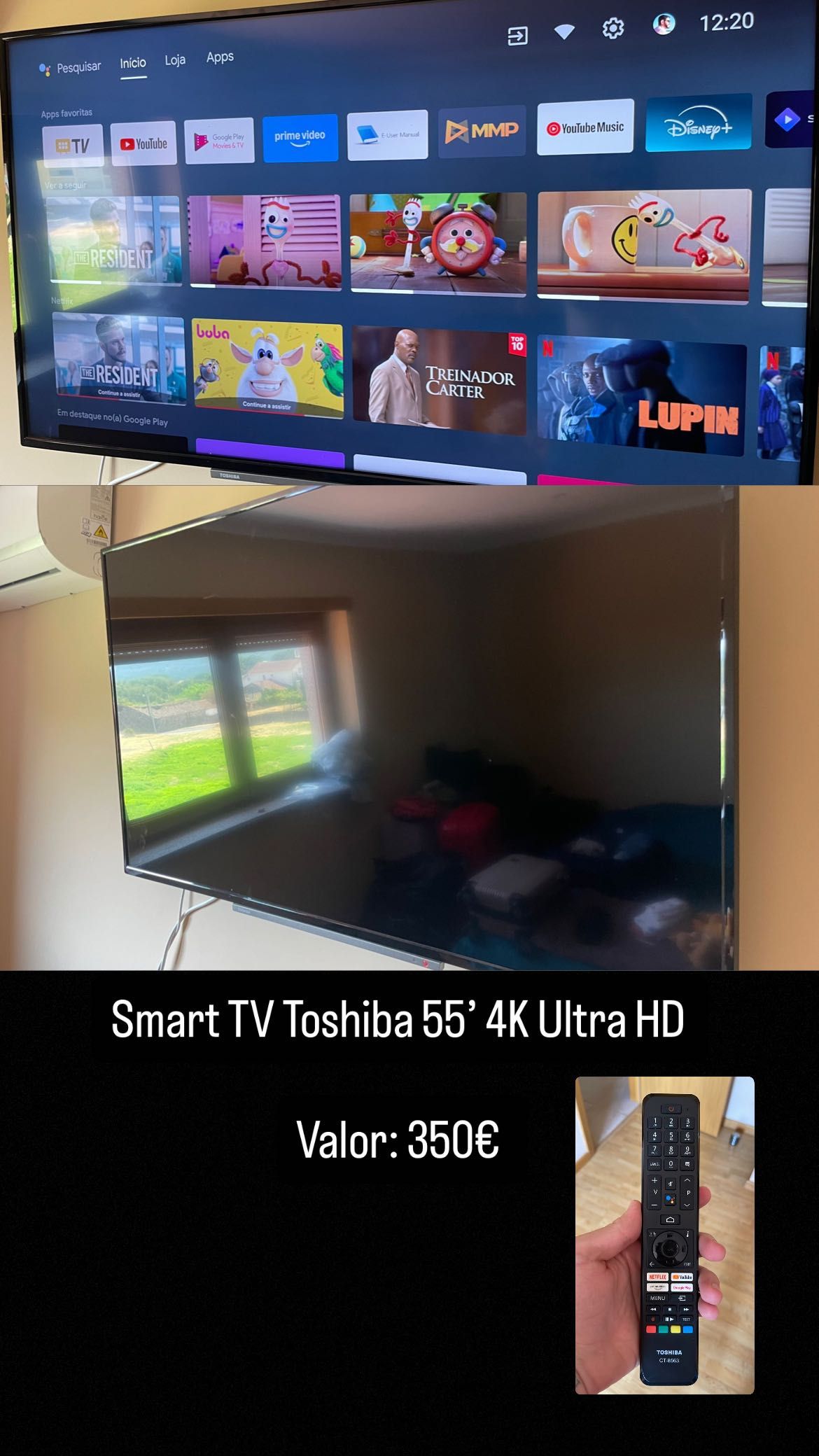 Smart TV Toshiba 55’ 4K Ultra HD 

Valor: 350€