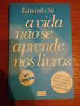 A vida não se aprende nos livros - Eduardo Sá