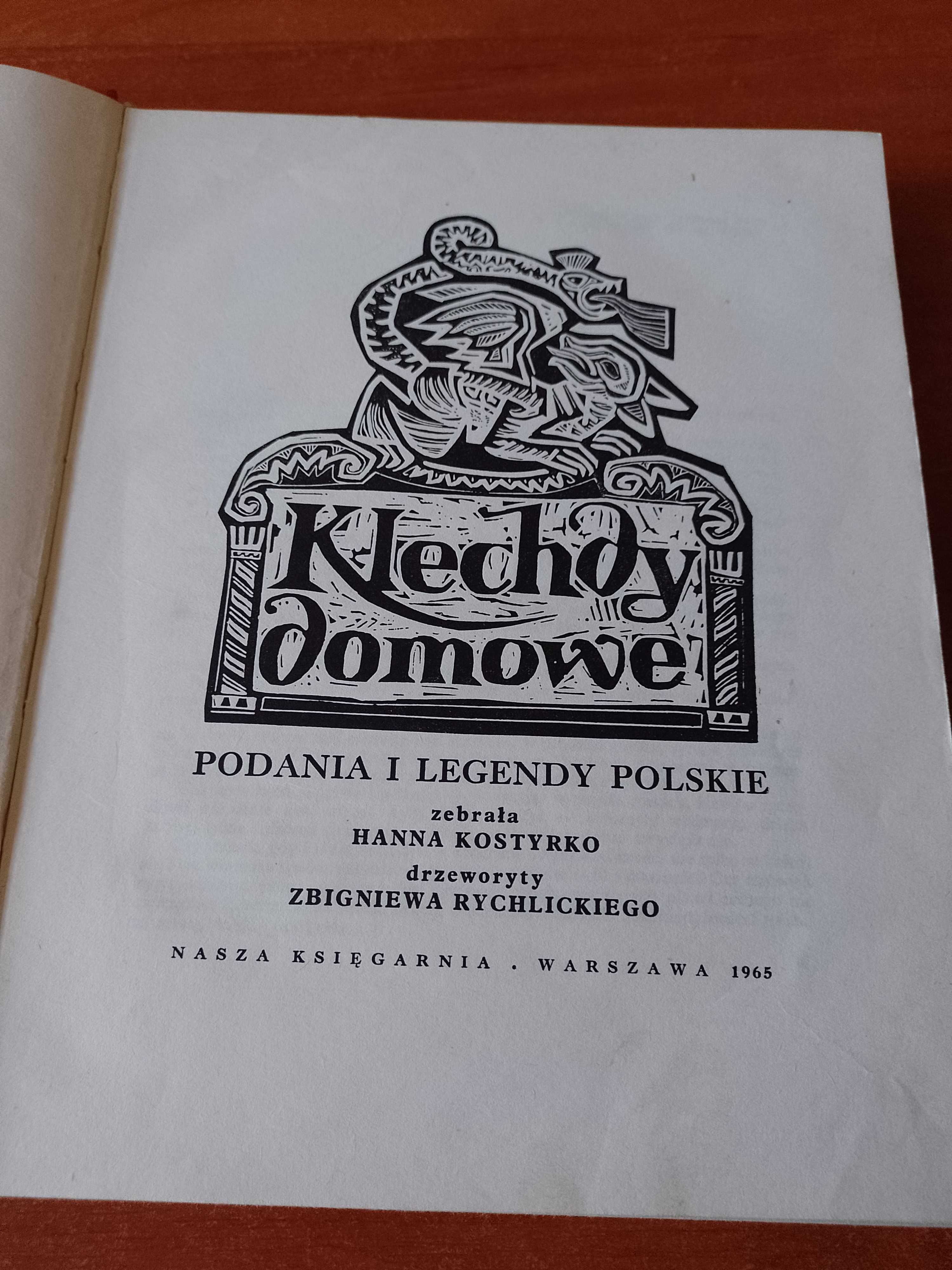 Klechdy Domowe-podania i legendy polskie -1965 rok.