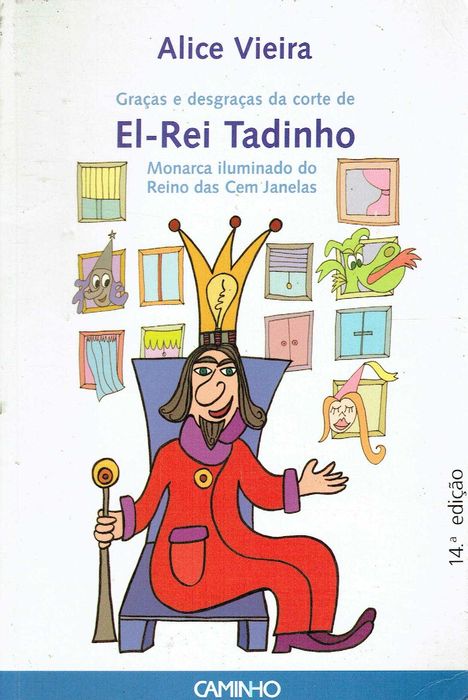 5392
Graças e Desgraças da Corte de El-Rei Tadinho
de Alice Vieira