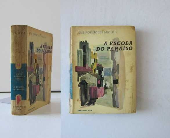 José Rodrigues Miguéis - ONDE A NOITE SE ACABA e A ESCOLA DO PARAÍSO