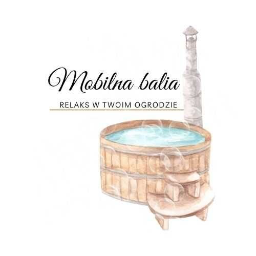 Mobilna Balia - Relaks w Twoim ogrodzie WYNAJEM BALII. JACUZZI.