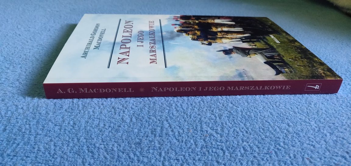 Archibald Gordon Macdonell - Napoleon i jego marszałkowie