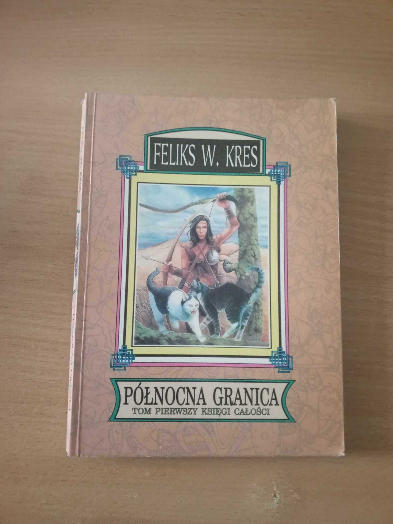 Północna Granica Księga Całości tom 1 Feliks Kres