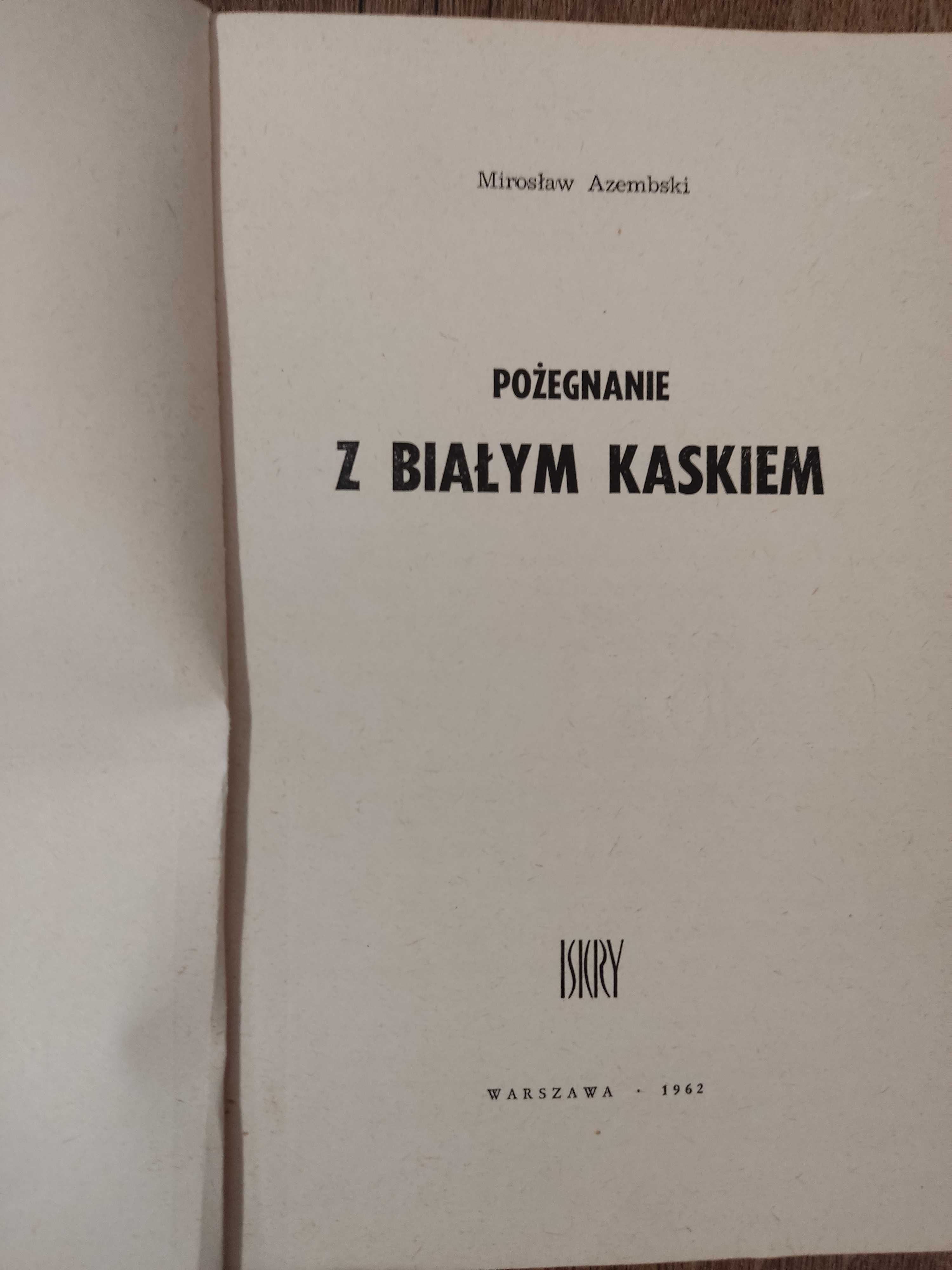 Pożegnanie z białym kaskiem, Mirosław Azembski, 1962