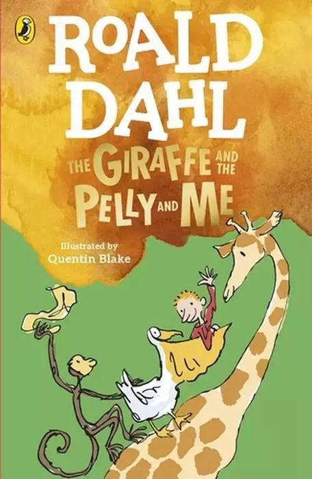 The Giraffe And The Pelly And Me  Roald Dahl