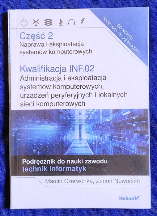Kwalifikacja INF.02 - części 1, 2, 3 - wydawnictwo Helion