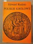 Polskie Królowe II Edward Rudzki