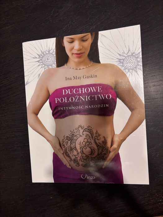 Książka Duchowe Położnictwo Ina May Gaskin