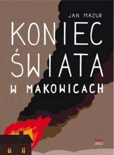 Koniec świata w Makowicach - Jan Mazur