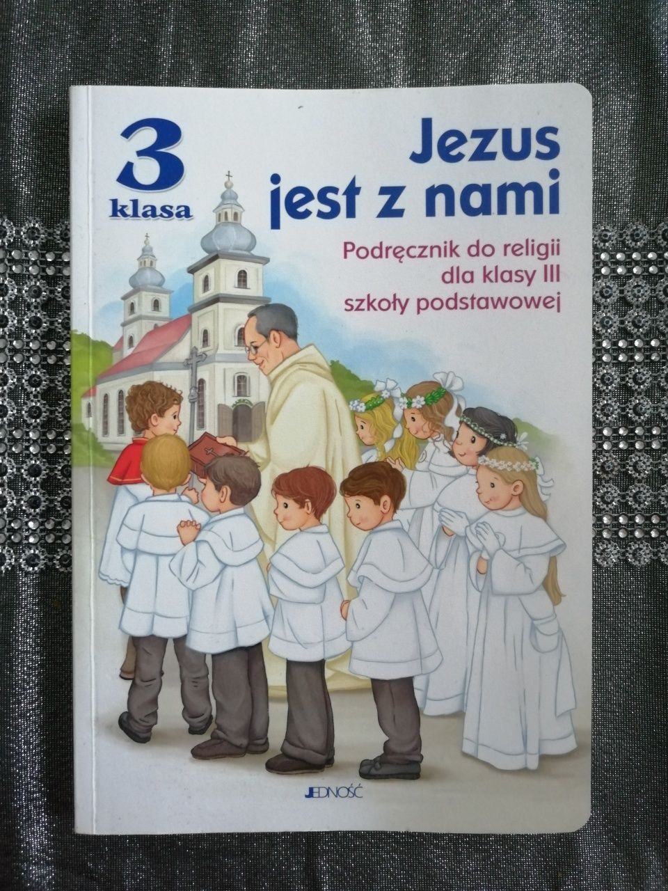Jezus jest z nami 3 Jedność Religia 3 klasa klasy