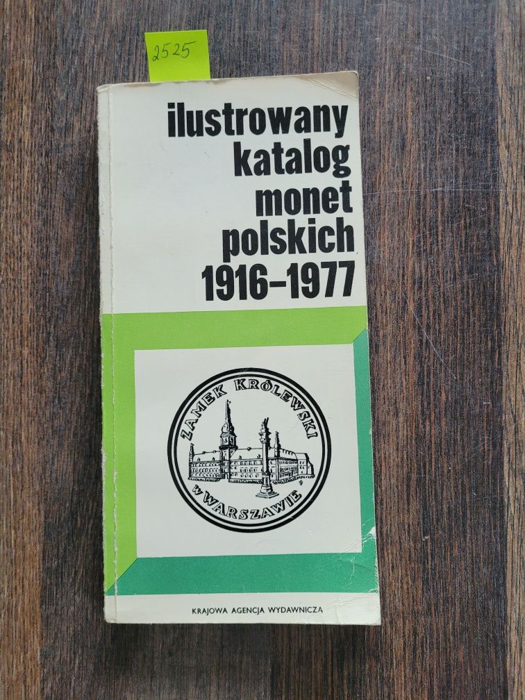 2525. "Ilustrowany katalog monet polskich 1916do1977. "Czesław Kamińsk