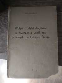 Książka"Wpływ i udział Anglików w tworzeniu wielkiego przemysłu na GŚ"