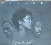 Fugees - "Killing Me Softly"