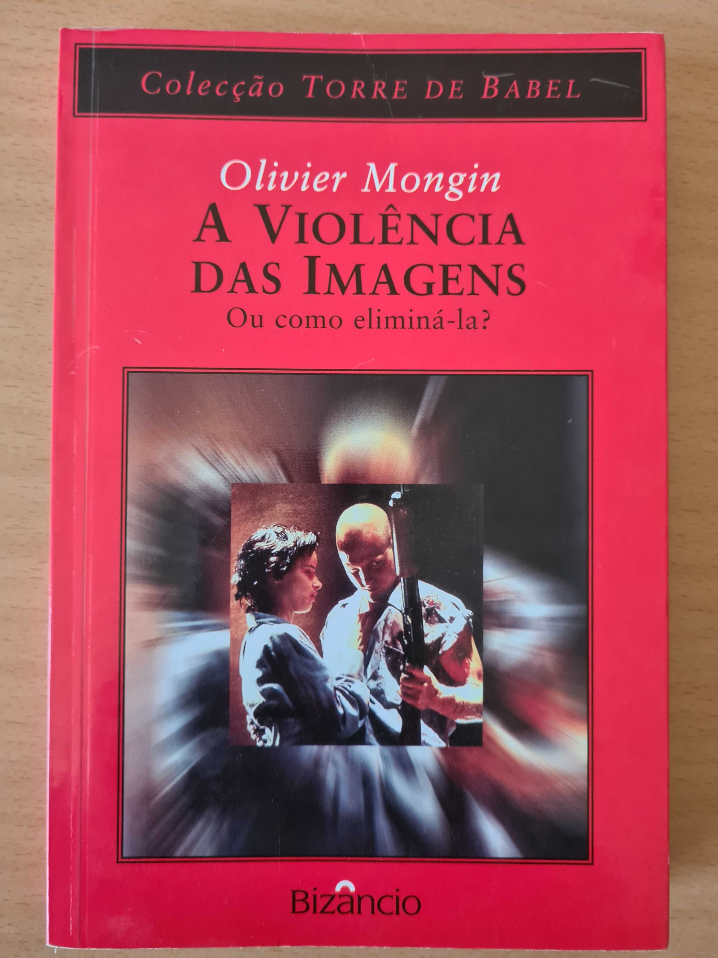 Livro "A Violência das Imagens" de Olivier Mongin