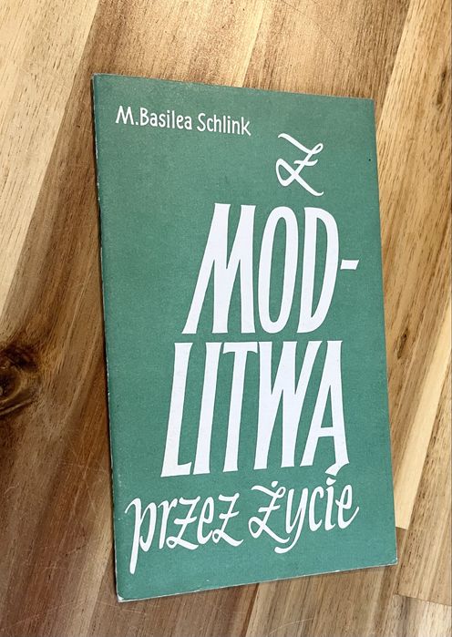 Z modlitwą przez życie M. Basilea Schlink