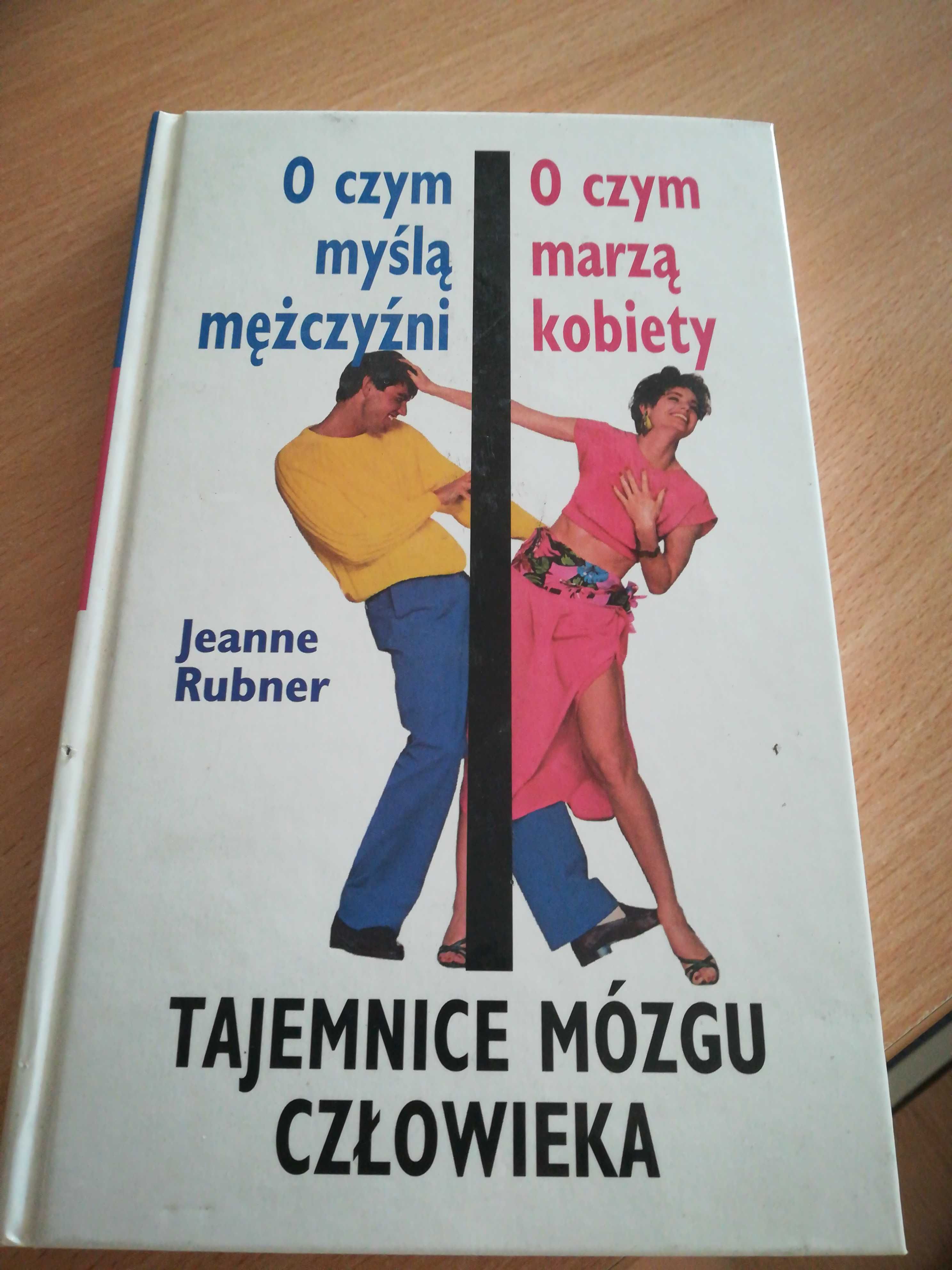 Rubner J. "O czym myślą mężczyźni, o czym marzą kobiety"