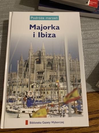 Książka "Podróże marzeń" "Majorka i Ibiza"