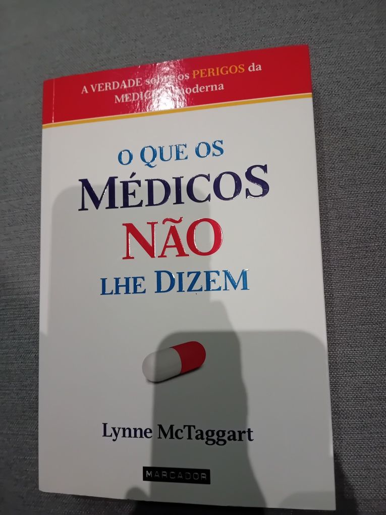 O que os médicos Não lhe dizem - Lynne McTaggart