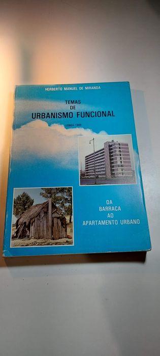 Temas de Urbanismo Funcional, Da Barraca ao Apartamento Urbano (1989)
