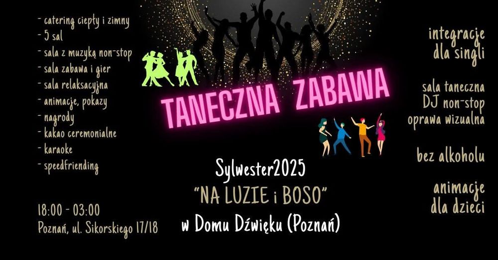 Impreza Sylwestrowa w Poznaniu - bez alkoholu, single, dzieci, atrakcj