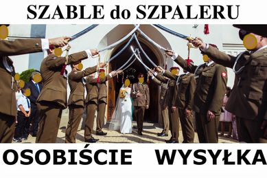 Szable do szpaleru, szable ślub+temb. PATRIOTYCZNE Kraków, Lublin,Wawa