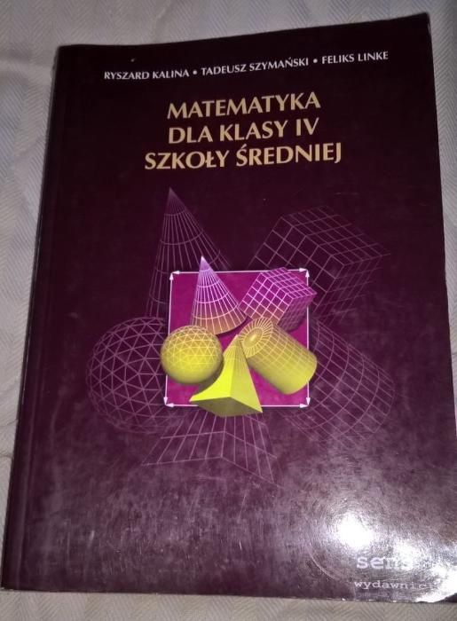 Matematyka dla klasy IV LO, świetna pomoc do matury!