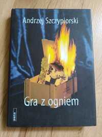 Sprzedam książkę Gra z ogniem Andrzej Szczypiorski