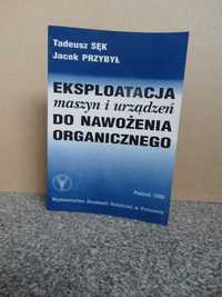 Eksploatacja maszyn i urządzeń do nawożenia organicznego. Sęk, Przybył